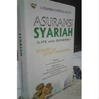 Asuransi syari'ah [life and general] : konsep dan sistem operasional / Muhammad Syakir Sula; Penyunting : Harlis Kurniawan