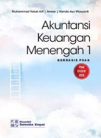 Akuntansi Keuangan Menengah 1: berbasis PSAK