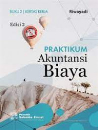 Praktikum akuntansi biaya: Buku 2 Kertas kerja