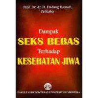 Dampak Seks Bebas terhadap Kesehatan Jiwa