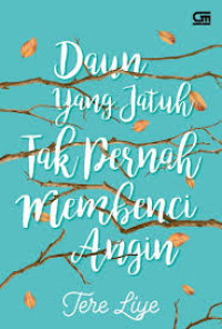 Daun yang Jatuh tak pernah membenci angin