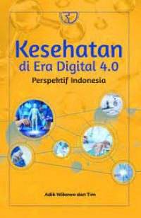 Kesehatan di Era Digital 4.0 : Perspektif Indonesia