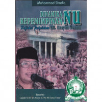 Dinamika kepemimpinan NU : refleksi perjalanan KH. Hasyim Muzadi / Muhammad Shodiq; Penyunting: Ach. Murtafi Haris, Ma'ruf Asrori