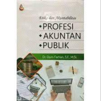 Etika dan Akuntabilitas Profesi Akuntan Publik