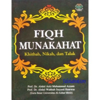 Fiqh Munakahat : khitbah, nikah, dan talak / Abdul Aziz Muhammad Azzam