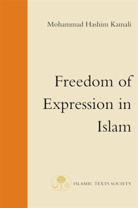 Freedom of expression in Islam / Mohammad Hashim Kamali