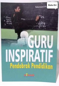 Guru inspiratif pendobrak pendidikan