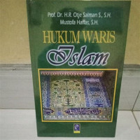 Hukum waris Islam : Otje Salman S. dan Mustofa Haffas