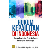 Hukum KEpailitan di Indonesia dalam teori dan praktik serta penerapan hukummya