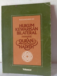 Hukum kewarisan bilateral menurut qur'an dan hadits / Hazairin
