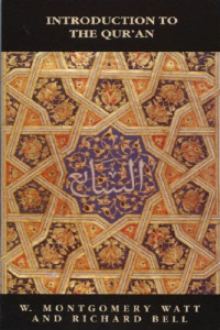 Introduction to the qur'an / W. Montgomery Watt and Richard Bell