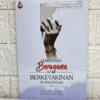 Kebebasan Beragama atau Berkeyakinan di Indonesia