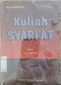Kuliah Syari'at : Husein Bahreisy; Editor: Ust. Labib Mz