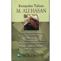 Kumpulan tulisan M. Ali Hasan / M. Ali Hasan