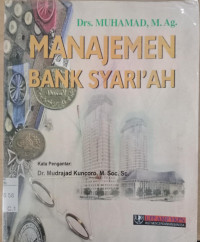 Manajemen bank syari'ah / Muhammad