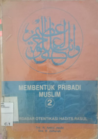 Membentuk pribadi muslim 2 : Artani Hasbi