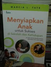 Menyiapkan Anak untuk sukses di Sekolah dan Kehidupan