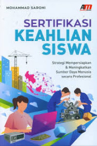 Sertifikasi Keahlian Siswa: Strategi Mempersiapkan dan meningkatkan Sumber Daya Manusia secara Profesional