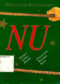 NU : tradisi, relasi-relasi kuasa, pencarian wacana baru / Martin van Bruinessen