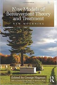 New models of bereavement theory and treatment: new mourning