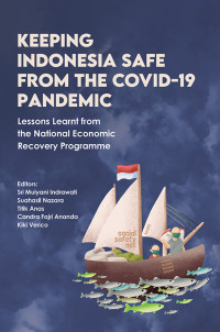 Keeping Indonesia safe from the covid 19 pandemic : Lessons learnt from the national economic recovery programme