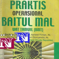 Panduan praktis oparasional baitul mal wat tamwil : pedoman panduan akutansi syariat / Hertanto Widodo [et.al]