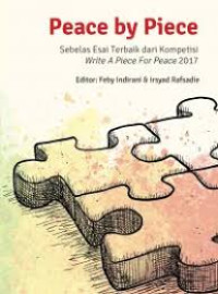 Peace by piece: sebelas esai terbaik dari kompetisi write a piece fo peace 2017