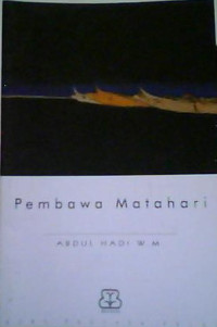 Pembawa matahari / Abdul Hadi W.M.