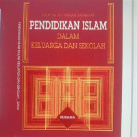 Pendidikan Islam dalam keluarga dan sekolah / Zakiah Daradjat