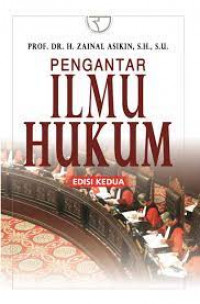 Pengantar Ilmu Hukum / Zainal Asikin