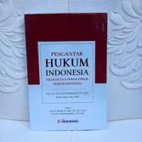 Pengantar hukum Indonesia sejarah dan pokok-pokok hukum Indonesia