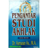 Pengantar studi akhlak / Zahruddin AR dan Hasanuddin Sinaga
