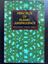 Principles of Islamic jurisprudence / Mohammad Hashim Kamali