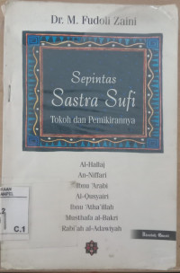 Sepintas sastra sufi : tokoh dan pemikirannya / M. Fudoli Zaini