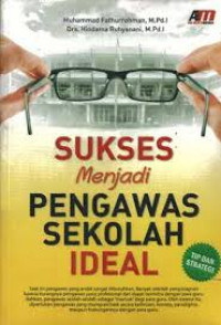 Sukses Menjadi Pengawas Sekolah Ideal
