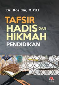 Tafsir hadis dan hikmah pendidikan