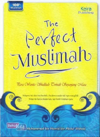 The Perfect Muslimah: Para Wanita Shalihah terbaik sepanjang masa