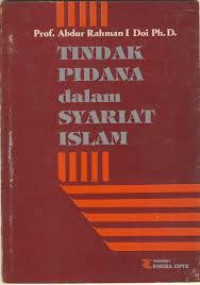 Tindak pidana dalam syariat Islam / Abdur Rahman I Doi ; diterjemahkan oleh Wadi Masturi dan Basri Iba Asghary