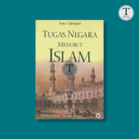 Tugas negara menurut Islam : Ibnu Taimiyah; Penerjemah: Arif Maftuhin Dzofir
