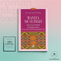 Wanita muslimah : antara syariat islam dan budaya barat / Fada Abdur Razak al-Qashir; Penerjemah: Mir'atul Makkiyah; Editor: Mohammad Asmawi
