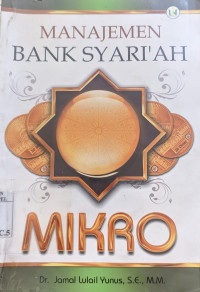 Manajemen bank syari'ah mikro / Jamal Lulail Yunus