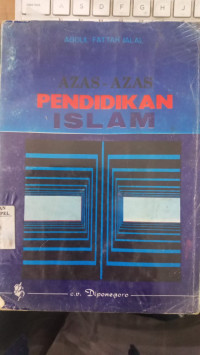 Azas-azas pendidikan Islam / Abdul Fattah Jalal