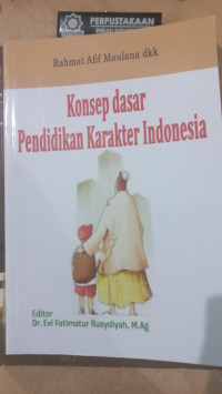 Konsep Dasar Pendidikan Karakter Indonesia