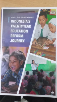 Insights from inovasi volume I: Indonesia's twenty-year education reform journey