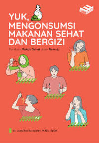Yuk, mengonsumsi makanan sehat dan bergizi: panduan makan sehat untuk remaja