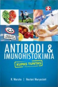Antibodi dan Imunohistokimia: Kupas Tuntas