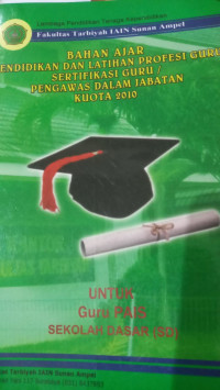 Bahan Ajar Pendidikan dan Pelatihan Profesi Guru Sertifikasi Guru / Pengawas dalam Jabatan Kuota 2010