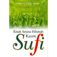 Kisah Sejuta Hikmah Kaum Sufi