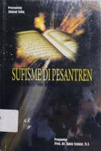 Sufisme di Pesantren : Ahmad Sidiq
