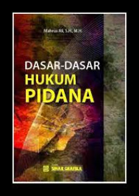 Dasar-Dasar Hukum Pidana / Mahrus Ali